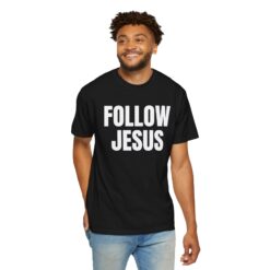 Follow Jesus Comfort Colors Shirt