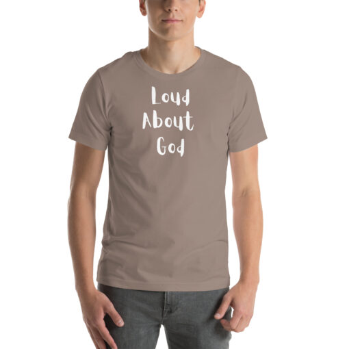 Loud About God Bella-Canvas Tee - Image 4